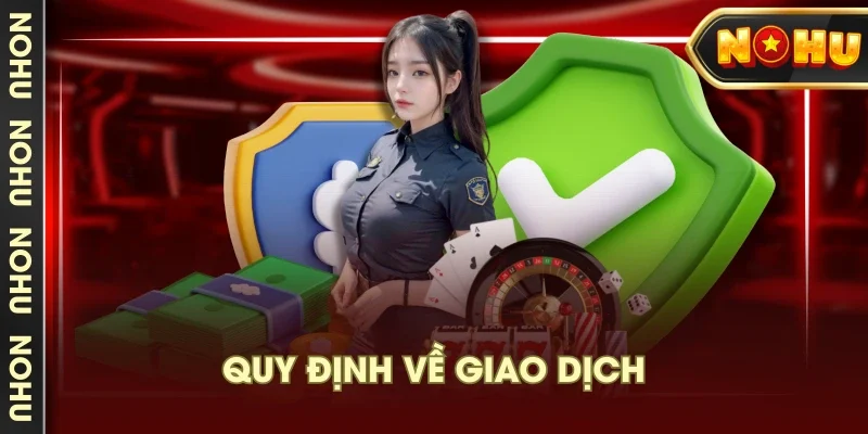 Quy định về giao dịch